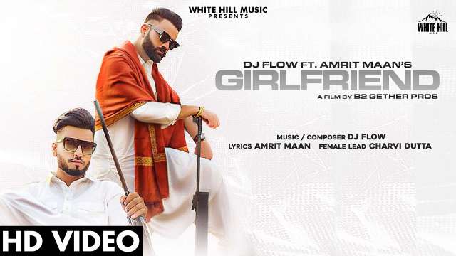 Girlfriend Hindi Lyrics - Amrit Maan | DJ Flow