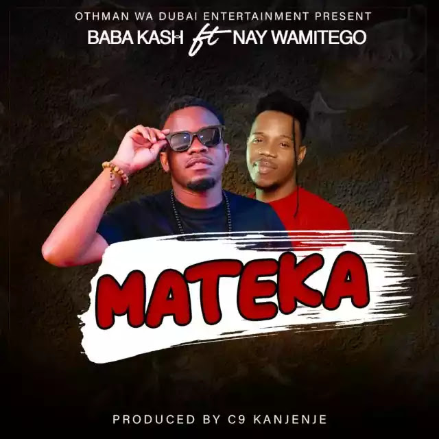Baba kash ft Nay wamitego – Mateka