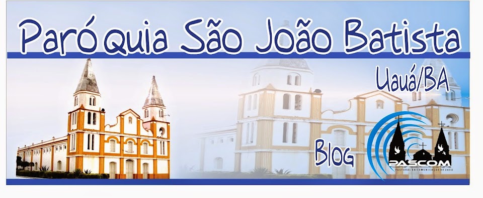 Paróquia São João Batista - Uauá / BA