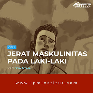 Jerat Maskulinitas Pada Laki-laki