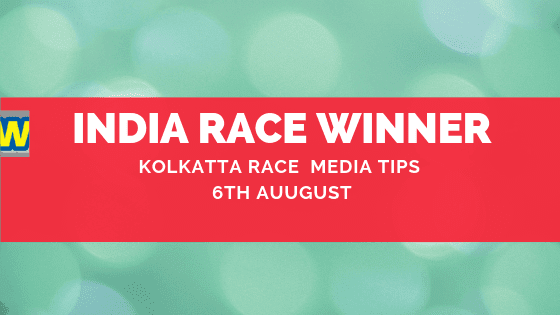 Kolkatta Race Media Tips 6th August