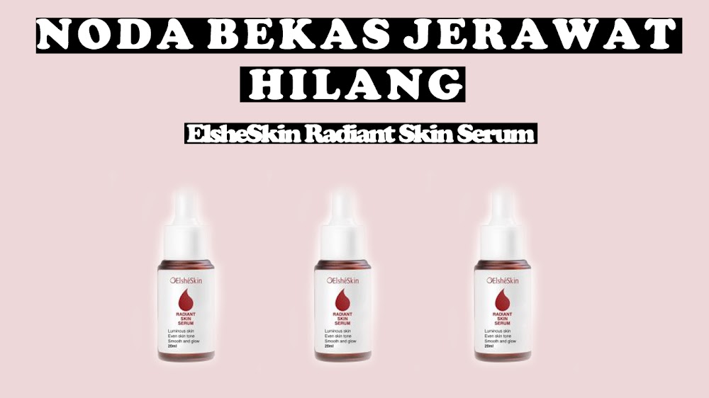 Review Elsheskin Radiant Skin Serum Resulinfo Com