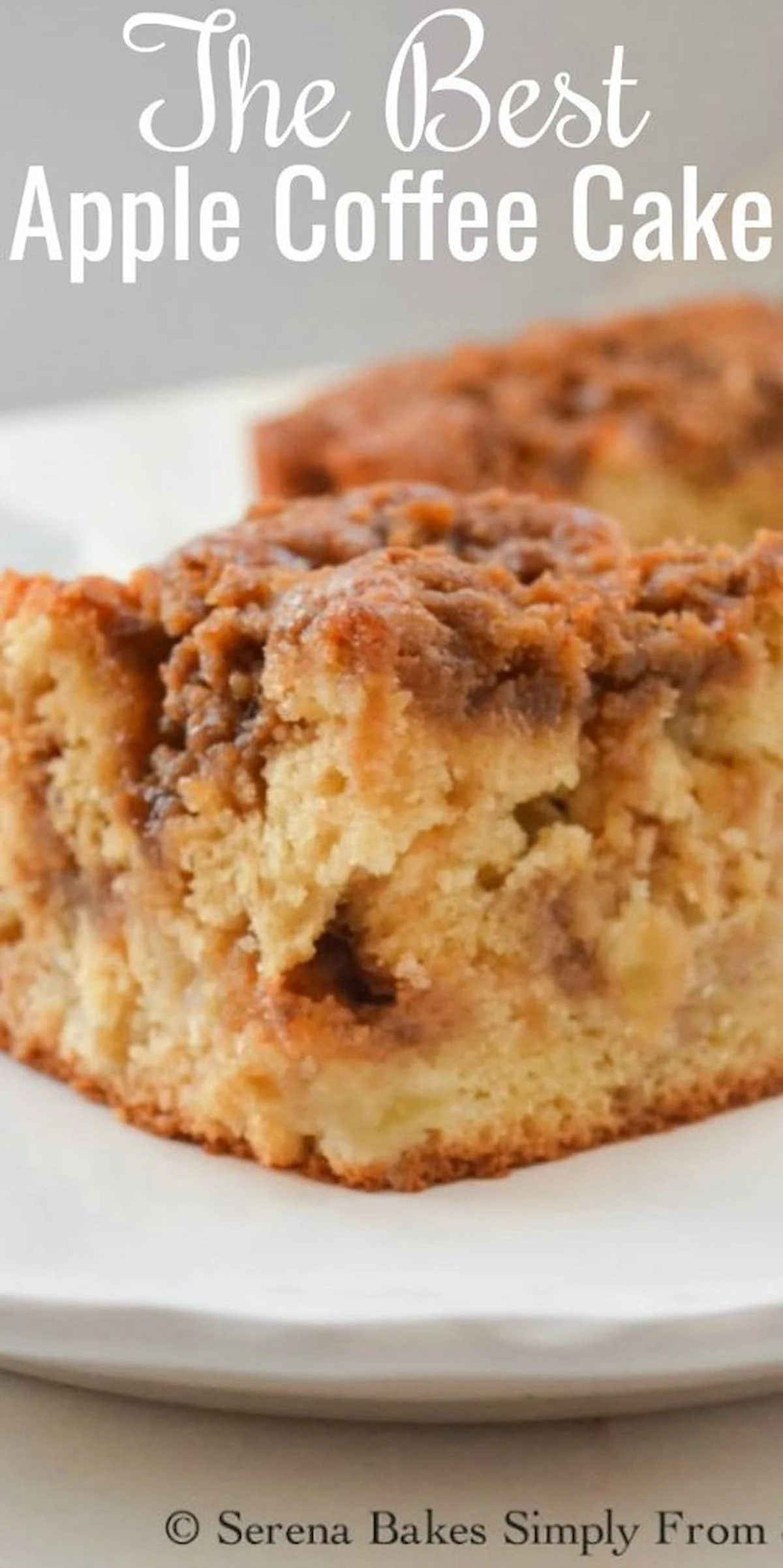 Apple Coffee Cake with Brown Sugar Crumb with white text at the top The BEST Apple Coffee Cake.