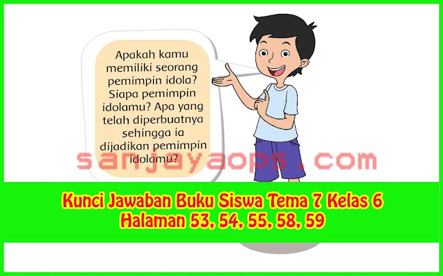 Kunci Balasan Buku Siswa Tema 7 Kelas 6 Halaman 53 54 55 58 59