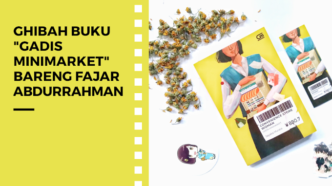 Ghibah Buku Gadis Minimarket Bareng Fajar Abdurrahman