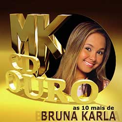 Baixar CD Gospel As 10 Mais (Coleção MK CD Ouro) - Bruna Karla