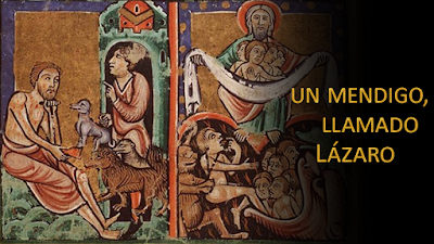 Evangelio según san Lucas (16, 19-31): Un mendigo, llamado Lázaro