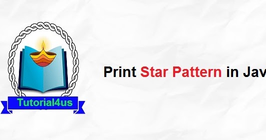 Programming Tutorials: Print Star Pattern in Java