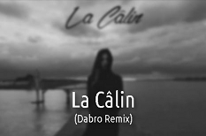 La Calin Dabro Remix Mp3 Song Download