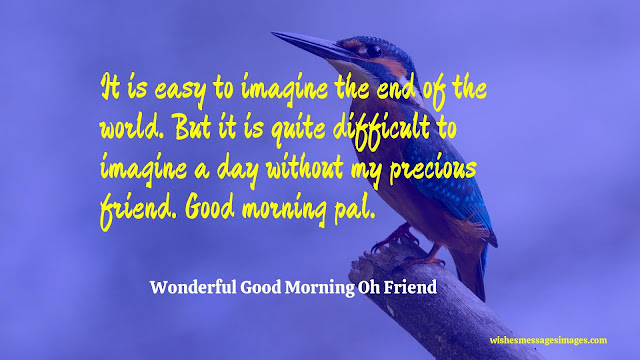 good morning my friend good morning my friend