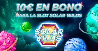 paston 10 euros gratis Slot Solar Wilds hasta 4-4-2021
