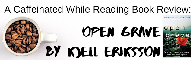 Book Review: Open Grave by Kjell Eriksson