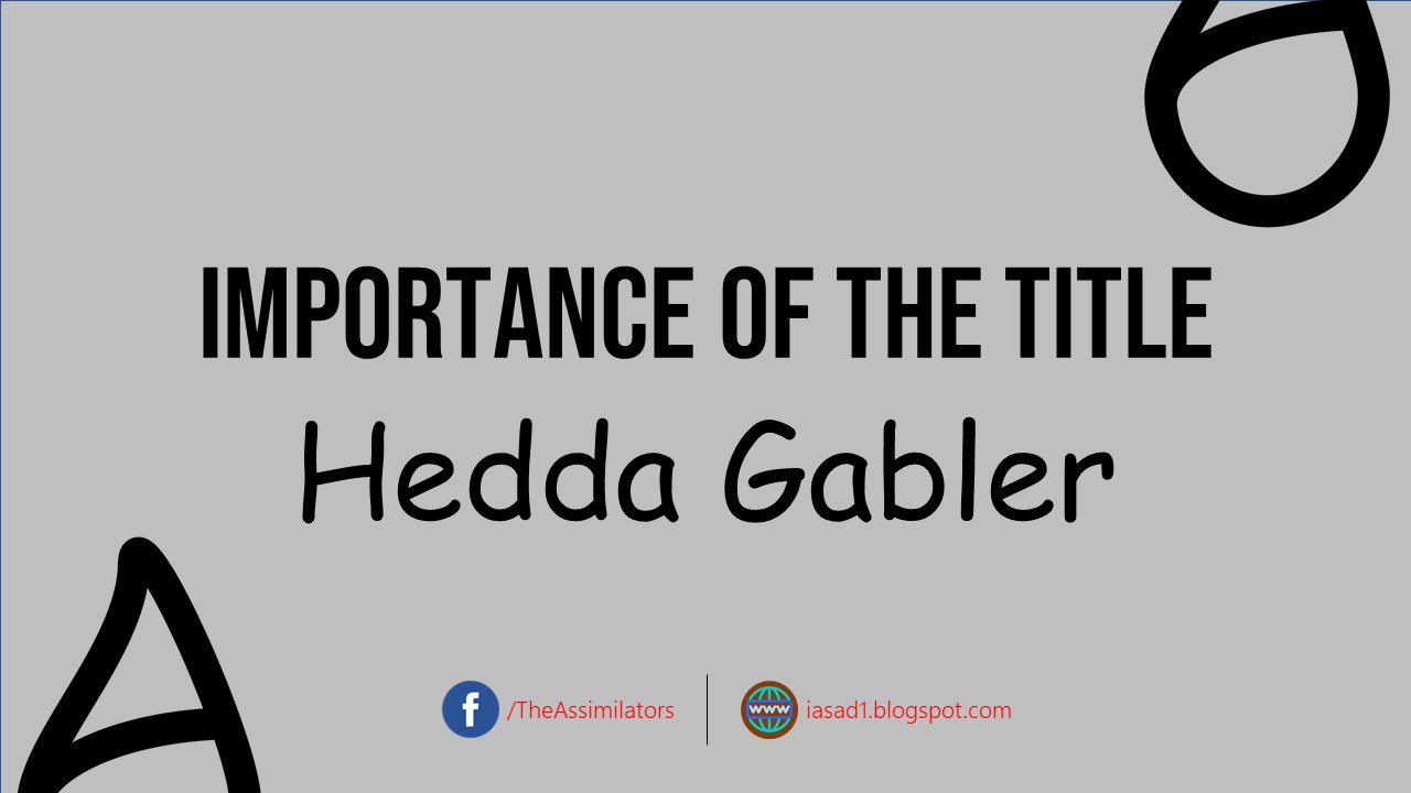 Importance of the Title in Hedda Gabler