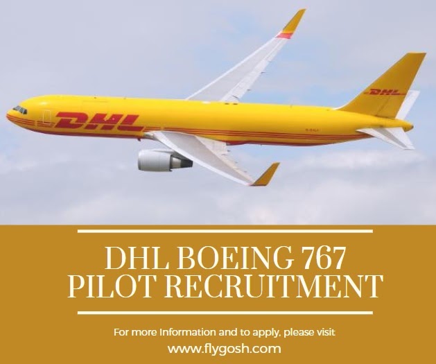 Fly Gosh DHL Pilot Recruitment Boeing 767 ( Non Rated/Rated and Open