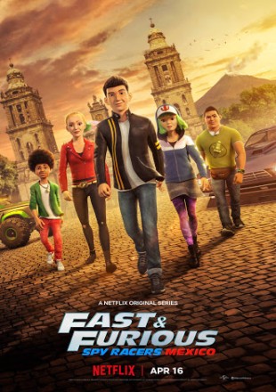 Fast & Furious Spy Racers 2019 (Season 1) WEB Series HDRip 720p