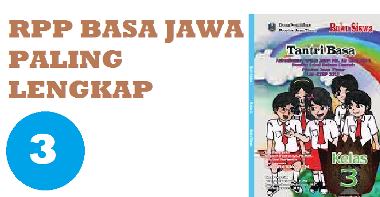 RPP 1 Halaman Bahasa Jawa Kelas 3 SD / MI K13 Revisi RPP 1 Halaman Bahasa Jawa Kelas 3 SD / MI K13 Revisi