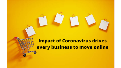 Impact of Coronavirus drives every business to move online