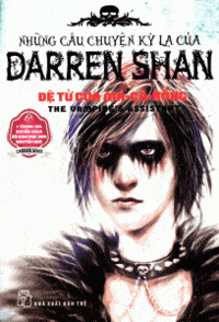 Những Câu Chuyện Kỳ Lạ Của Darren Shan Tập 2: Đệ Tử Của Ma Cà Rồng - Darren Shan