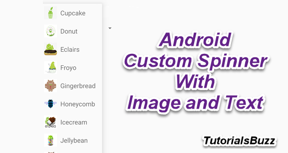 TutorialsBuzz: Android Kotlin Custom Spinner DropDown With Image and Text