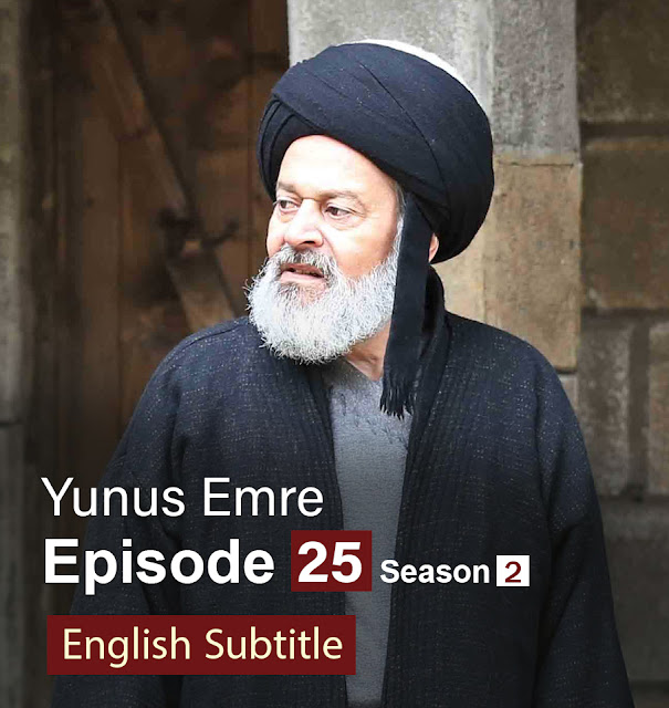 Yunus Emre Episode 25