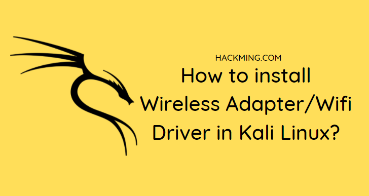 How To Install Wireless Adapter Wifi Driver In Kali Linux