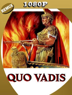 Quo Vadis [1951] REMUX [1080p] Latino [GoogleDrive] SilvestreHD