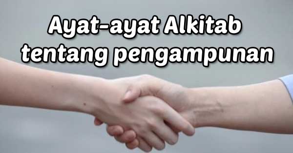 Ayat Alkitab Tentang Mengampuni Sesama Kita