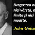 Maxima zilei: 14 august - John Galsworthy