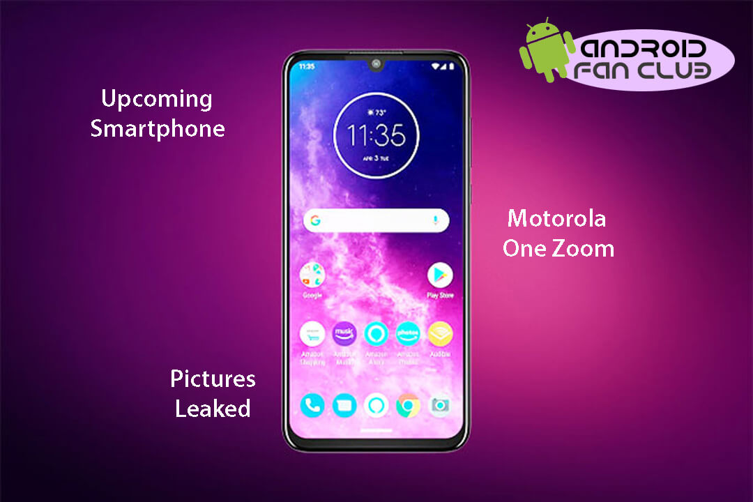 Every Thing You Need To Know About The Upcoming Motorola One Zoom Android Smartphone