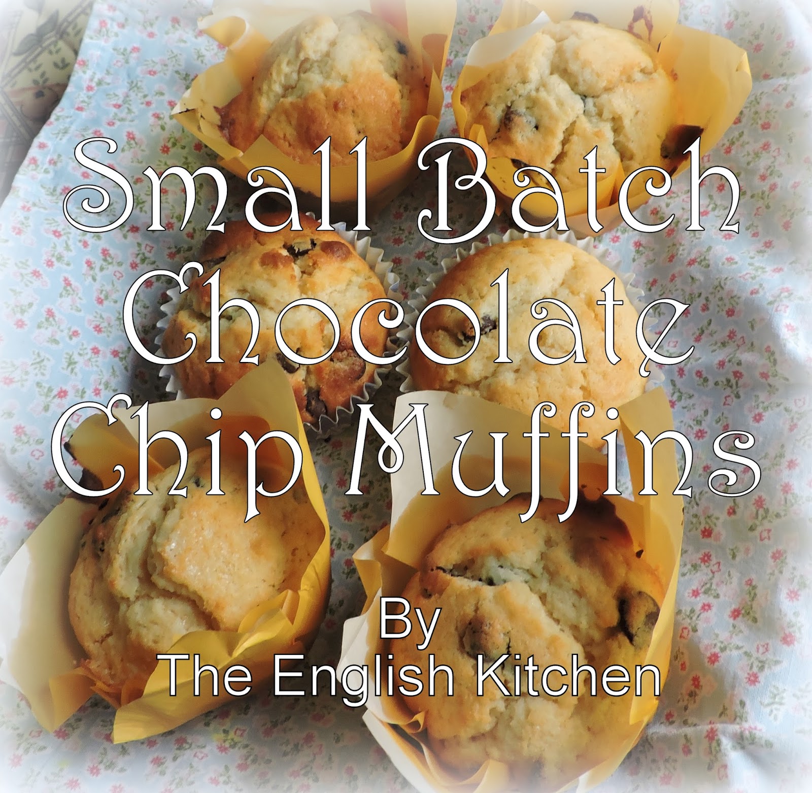 Small Batch Chocolate Chip Muffins The English Kitchen
