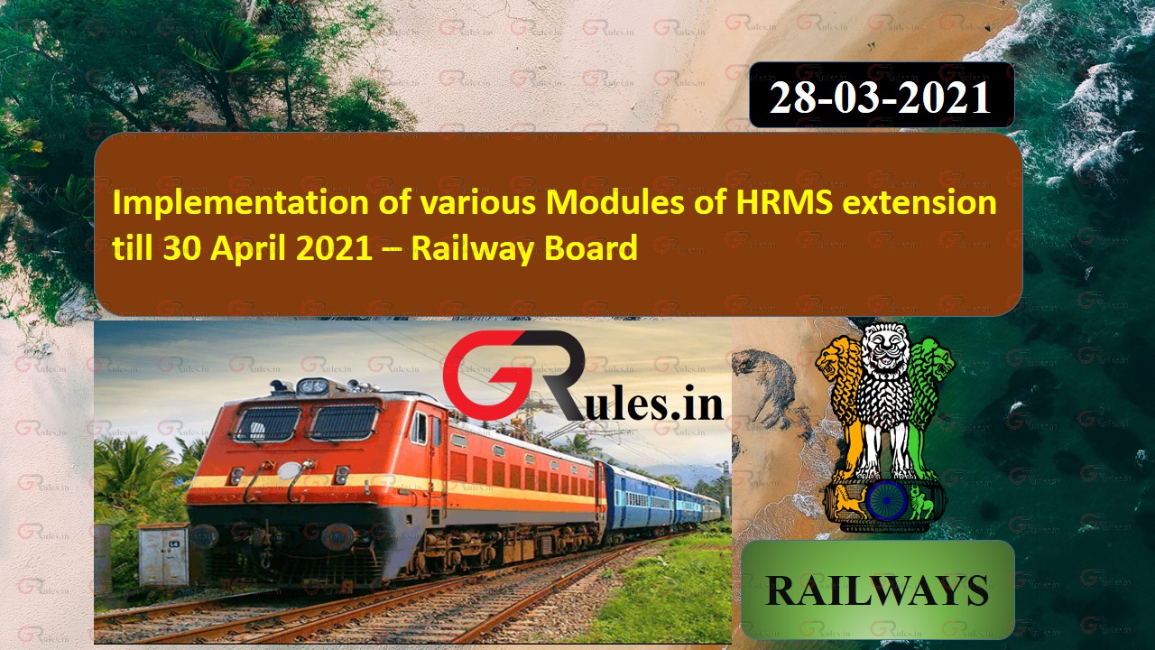 Implementation of various Modules of HRMS extension till 30 April 2021