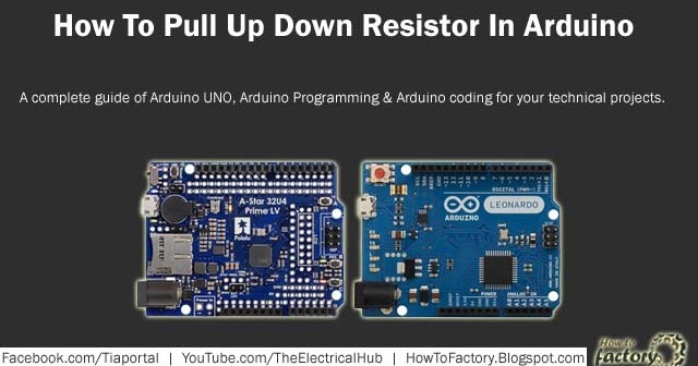 How To Pull Up Down Resistor In Arduino - Free Electrical Software and ...