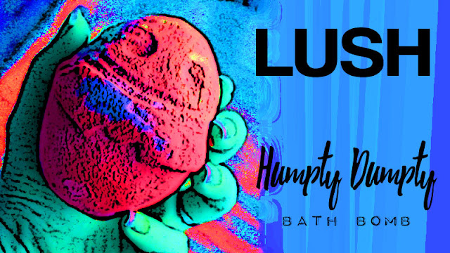 Lush Cosmetics Humpty Dumpty Bath Bomb