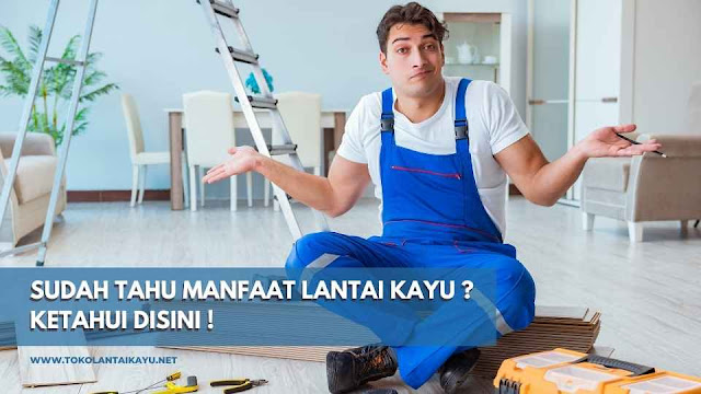 manfaat lantai kayu