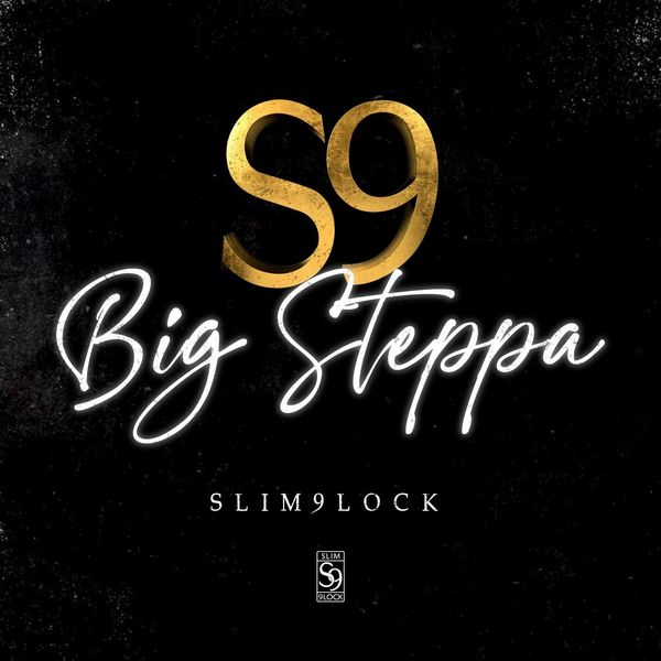 Slim 9lock – Big Steppa – EP