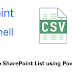 Import From CSV File into SharePoint List using Powershell