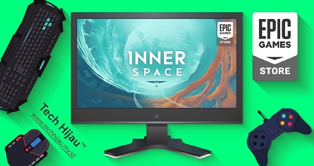 InnerSpace Epic Games - TechHijau.my.id