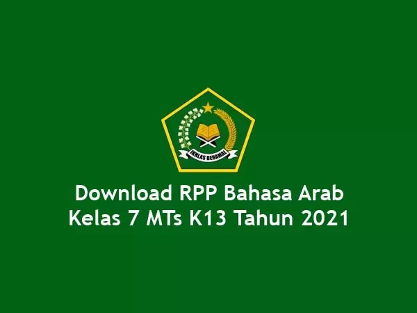 Download RPP Bahasa Arab Kelas 7 MTs K13 Tahun 2021