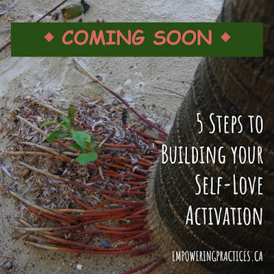 5 Steps to Building Your SELF-LOVE Activation