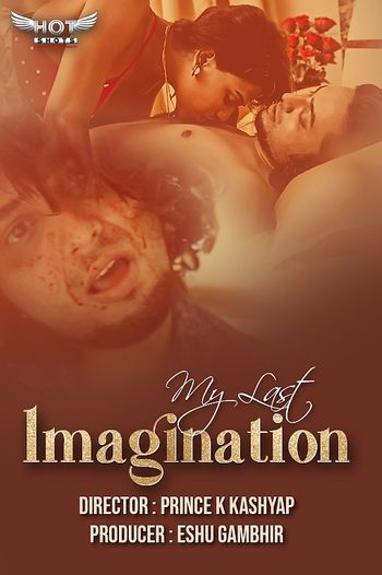 [18+] My Last Imagination HOT Hindi WEB-DL 720p x264 | HotShots Original