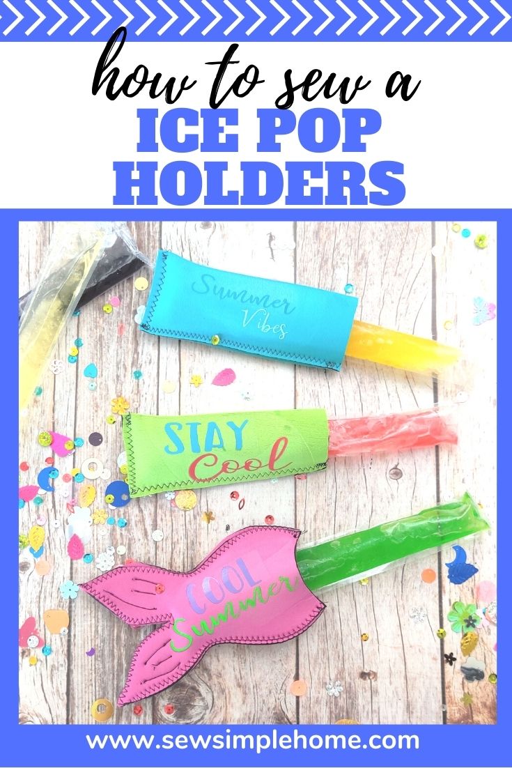 Cool Summer Ice Pop Holder Sew Simple Home