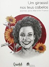 Um girassol nos teus cabelos: poemas para Marielle Franco