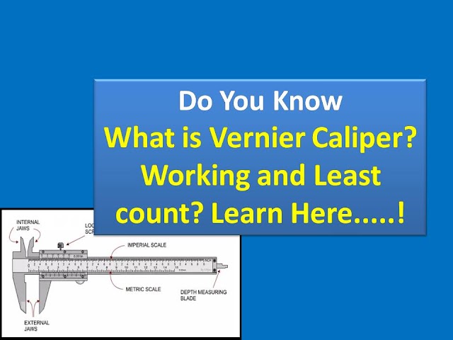 What is Vernier Caliper? Working and Least count? Learn Here.....!
