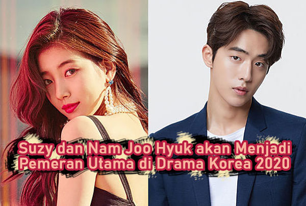 Suzy dan Nam Joo Hyuk Sedang Dalam Pembicaran Untuk ...