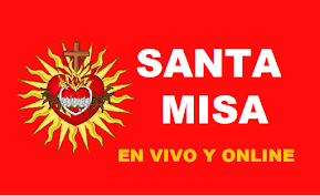 Santa Misa - Holy Mass