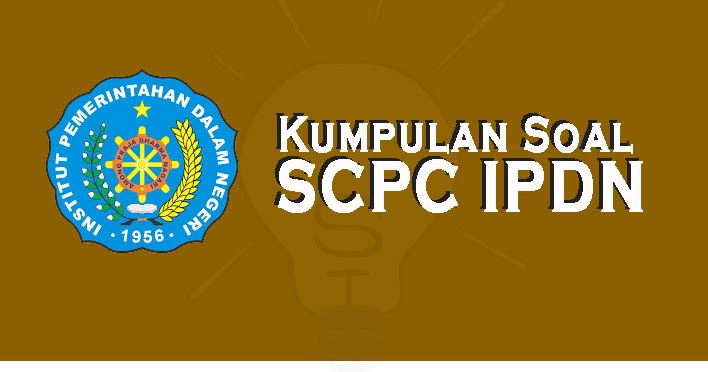 Kumpulan Soal Dan Pembahasan Scpc Ipdn Terbaru Soalskul