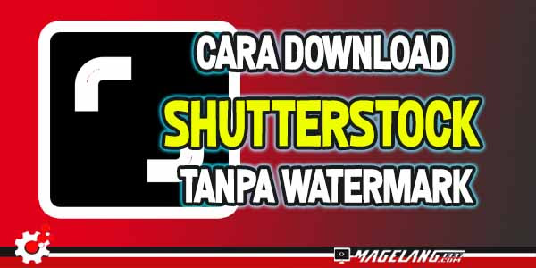 Cara Download Shutterstock Tanpa Watermark 2021