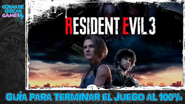 Guía Resident Evil 3 Remake para completar el juego al 100%
