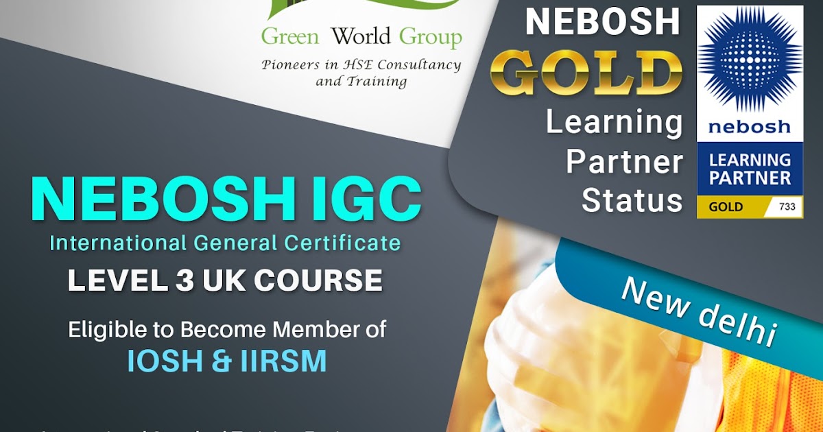 Nebosh GOLD Learning Partner Training Institute in New Delhi Nebosh