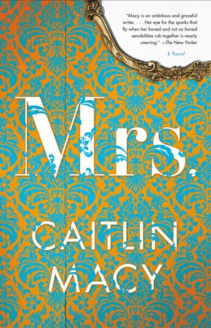 Review: Mrs. by Caitlin Macy (audio)